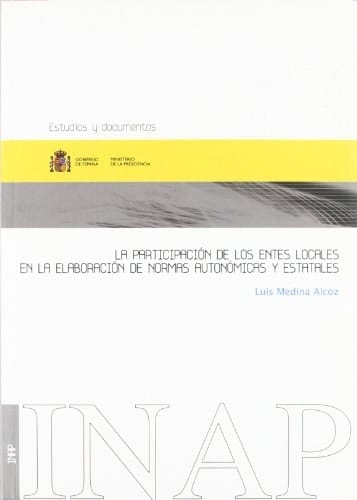 Participación de los entes locales en la elaboración de normas autonómicas y estatales
