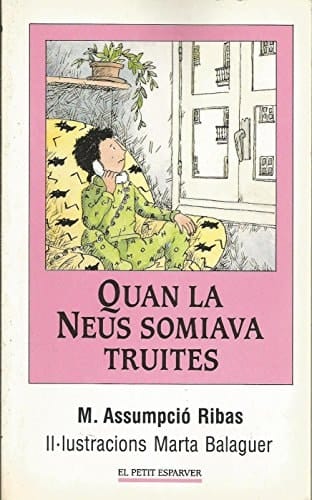 Quan la Neus somiava truites