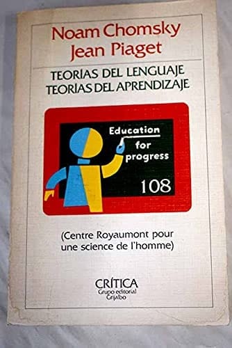 Teorías del lenguaje, teorías del aprendizaje el debate entre Jean Piaget y Noam Chomsky