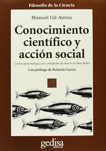 Conocimiento científico y acción social crítica epistemológica a la concepción de ciencia en Max Weber
