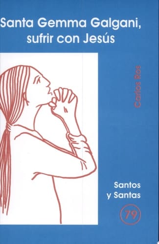Santa Gema Galgani, sufrir con Jesús