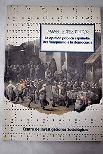La opinión pública española del franquismo a la democracia
