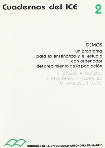 Demos. Un programa para la enseñanza y el estudio con ordenador del crecimiento de la población. (Incluye disquete) Un programa para la enseñanza y el estudio con ordenador del crecimiento de la población.