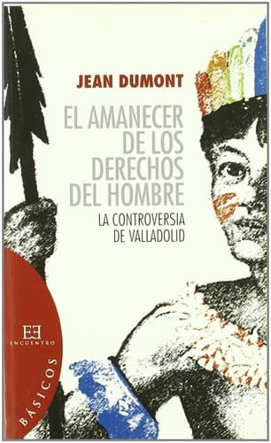 El amanecer de los derechos del hombre La controversia de Valladolid