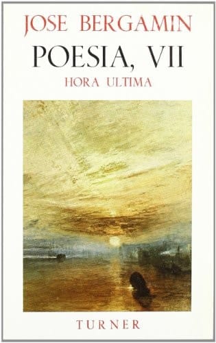 Poesía. (T.7) : hora última
