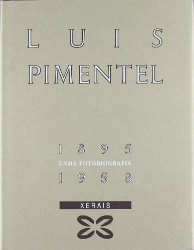 Luís Pimentel, 1895-1958 unha fotobiografía