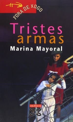 Tristes armas (Infantil E Xuvenil) (Spanish Edition)