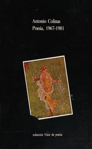 Poesía, 1967-1981 (Colección Visor de poesía) (Spanish Edition)