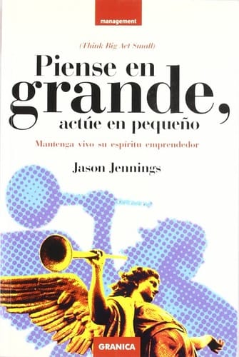 Piense en grande, actúe en pequeño