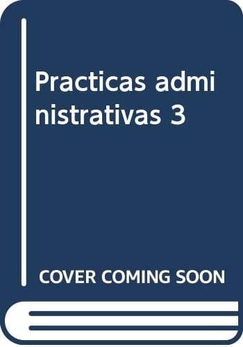 Prácticas administrativas 3