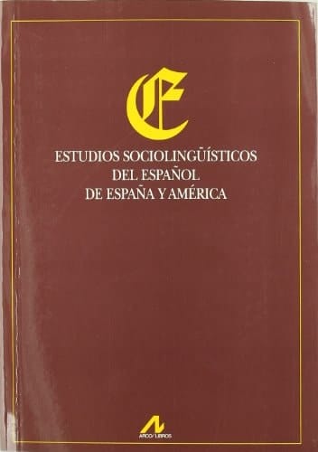 Estudios sociolingüísticos del español de España y América (Actas y homenajes) (Spanish Edition)