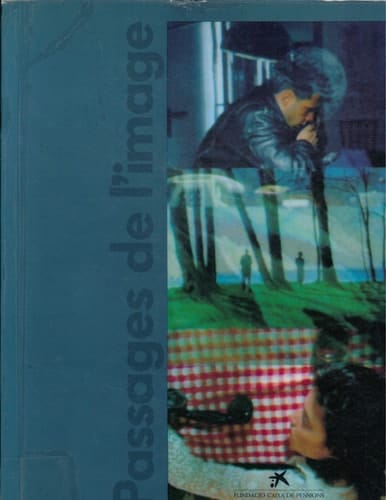 Passages de l'image París, Musée national d'art moderne, Centre Georges Pompidou, 18 de septembre 1990-13 de gener 1991