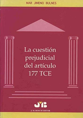 La cuestión prejudicial del artículo 177 TCE
