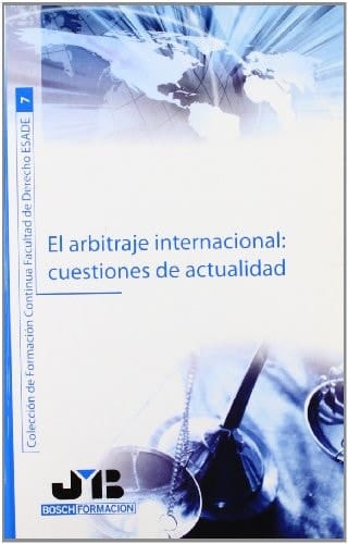 El arbitraje internacional cuestiones de actualidad