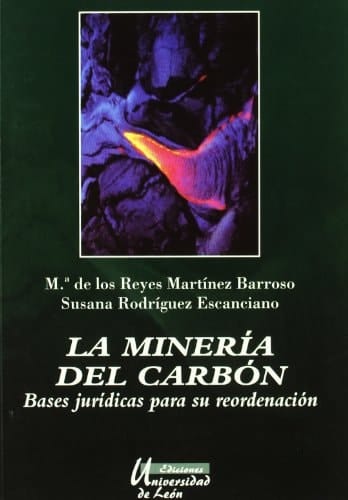 La minería del carbón bases jurídicas para su reordenación