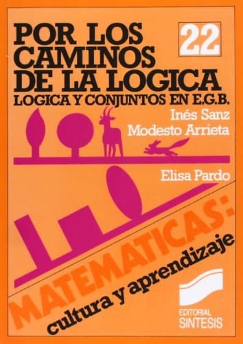 Por los caminos de la logica: logica y conjuntos en E.G.B.