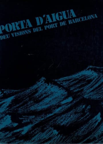 Porta d'agua deu visions del port de Barcelona