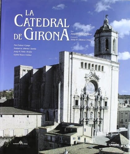 La Catedral de Girona.