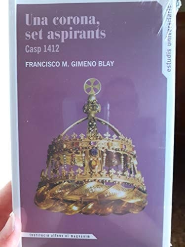 Una corona, set aspirants Casp, 1412