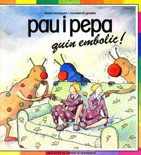 Pau i Pepa. Quin embolic!