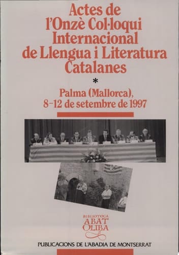 Actes de l'onzè Col·loqui Internacional de Llengua i Literatura Catalanes Palma, Mallorca, 8-12 de setembre de 1998