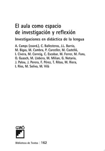 El aula como espacio de investigación y reflexión Investigaciones en didáctica de la lengua