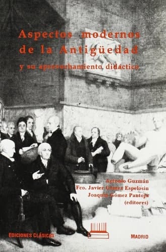 Aspectos modernos de la antigüedad y su aprovechamiento didáctico