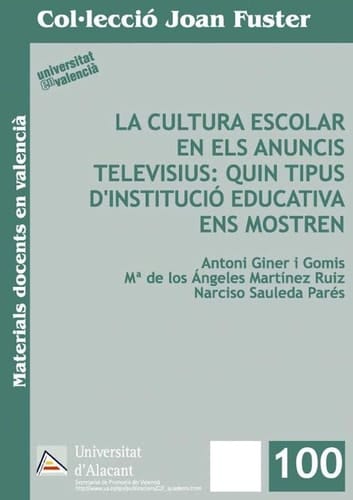 La cultura escolar en els anuncis televisius: quin tipus d'Institució educativa ens mostren