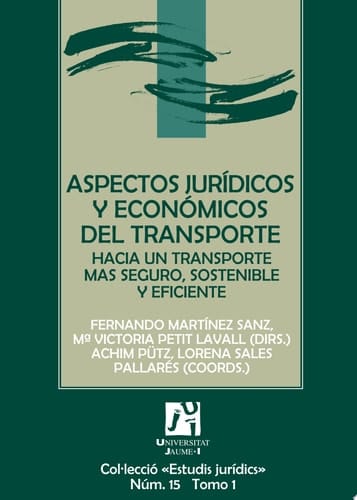 Aspectos jurídicos y económicos del transporte hacia un transporte más seguro, sostenible y eficiente