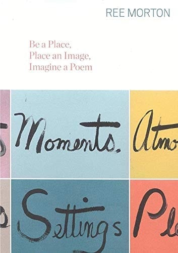 Ree Morton Be a Place, Place an Image, Imagine a Poem