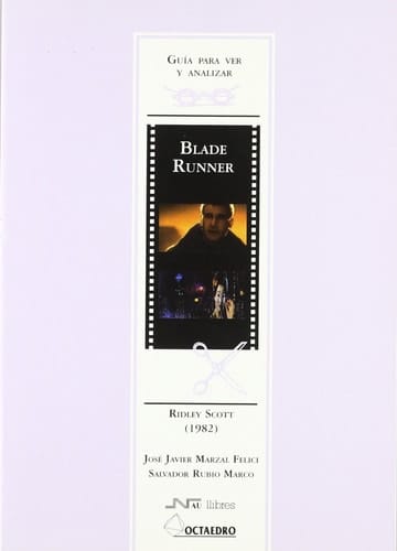 Guía para ver y analizar: Blade Runner Ridley Scott (1982)