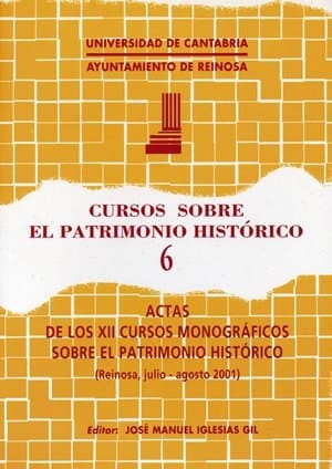Actas de los X Cursos Monográficos sobre el Patrimonio Histórico Reinosa, julio 1999