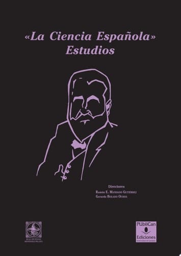 «La ciencia española». Estudios