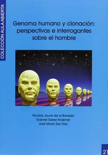 Genoma Humano y Clonación Perspectivas e Interrogantes Sobre el Hombre