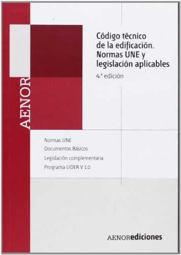 Código técnico de la edificación (CTE). Normas UNE y legislación aplicables (Spanish Edition)