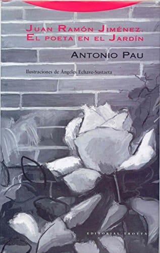 Juan Ramón Jiménez: El poeta en el jardín