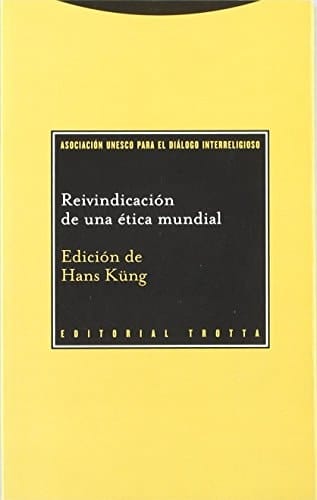 Reivindicación de una ética mundial