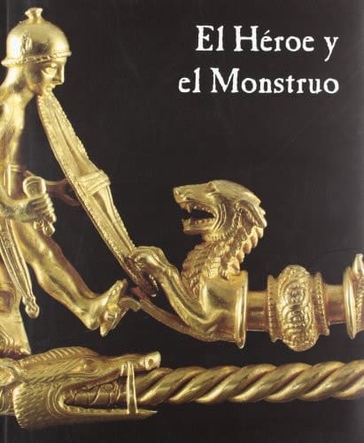 El héroe y el monstruo Museo Arqueológico Nacional, 27 de abril - 29 de julio de 2007