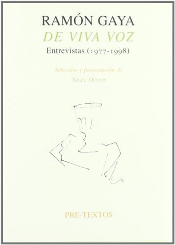 Ramón Gaya de viva voz entrevistas (1977-1998)