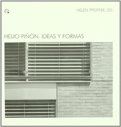 Helio Piñón ideas y formas