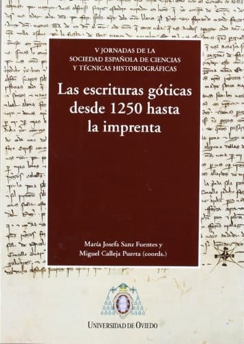 Paleografía : las escrituras góticas desde 1250 hasta la imprenta