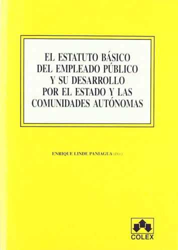 El Estatuto Básico del Empleado Público y su desarrollo por el Estado y las Comunidades Autónomas