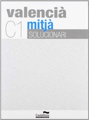 Valencià mitjà, C1 Solucionari