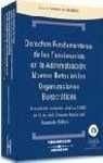 Derechos fundamentales de los funcionarios en la Administración nuevos retos en las organizaciones burocráticas : actualizada conforme a la Ley 7/2007, de 12 de abril, Estatuto Básico del Empleado Público