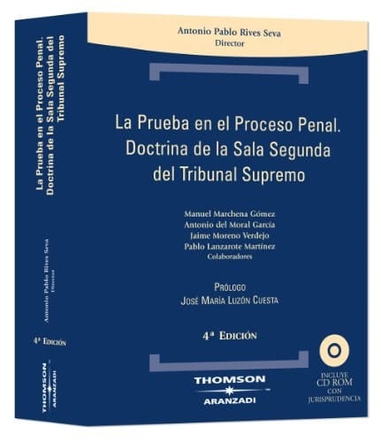 La prueba en el proceso penal doctrina de la sala segunda del Tribunal Supremo