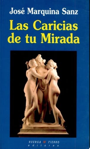 Las caricias de tu mirada