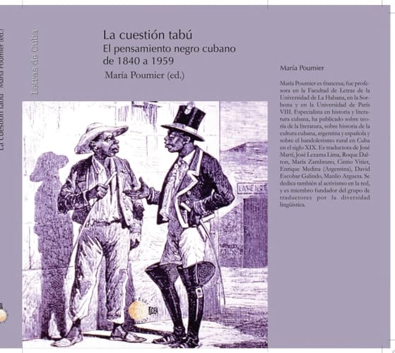 La cuestión tabú el pensamiento negro cubano de 1840 a 1959