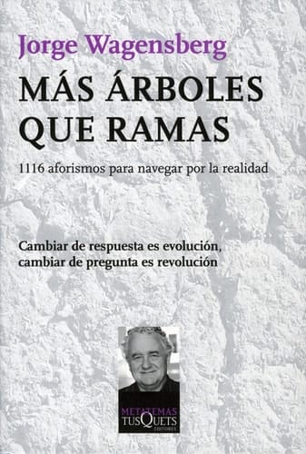 Más árboles que ramas - 1116 aforismos para navegar por la realidad