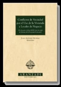 Conflictos de vecindad por el uso de la vivienda y locales de negocio de acuerdo a la Ley 8-1999, de 6 de abril, de Reforma de la Propiedad Horizontal