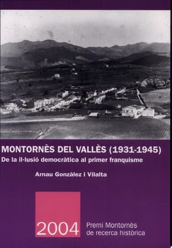 Montornès del Vallès (1931-1945) de la il·lusió democràtica al primer franquisme